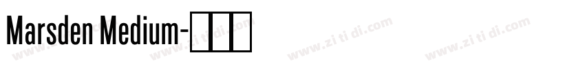 Marsden Medium字体转换 Marsden Medium字体转换